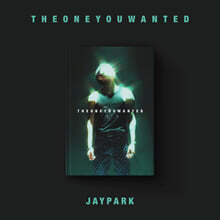 박재범 - THE ONE YOU WANTED [Jay Park Ver.]