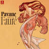 포레: 베스트 작품집 (Pavane - Best of Fauré) [LP]