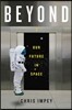 Beyond: Our Future in Space