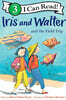 [I Can Read] Level 3 : Iris and Walter and the Field Trip