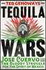 Tequila Wars: José Cuervo and the Bloody Struggle for the Spirit of Mexico