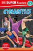 DK Super Readers Level 3 : Gymnastics