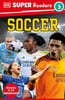 DK Super Readers Level 3 : Soccer