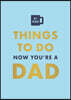Things to Do Now That You're a Dad