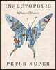 Insectopolis: A Natural History