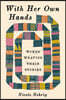 With Her Own Hands: Women Weaving Their Stories