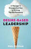 Desire-Based Leadership: A Manager's Unexpected Key to Driving Top Performance