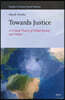 Towards Justice: A Critical Theory of Global Society and Politics