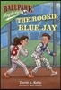 The Rookie Blue Jay