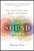 The Sound Book: The Science of the Sonic Wonders of the World
