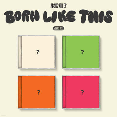 에이비식스 (AB6IX) - 9TH EP : BORN LIKE THIS [Jewel Ver.][4종 중 1종 랜덤발송]