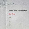 Trygve Seim / Frode Haltli (트리그베 자임 / 프로데 할틀리) - Our Time