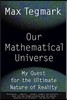 Our Mathematical Universe: My Quest for the Ultimate Nature of Reality