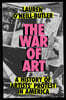 The War of Art: A History of Artists' Protest in America