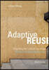 Adaptive Reuse: Extending the Lives of Buildings