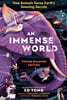 Immense World, An