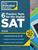 6 Practice Tests for the Digital Sat, 2026: In-Book + Online Practice Tests for Your Top Score