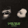 Glass Animals (글래스 애니멀스) - I Love You So F***ing Much [LP]