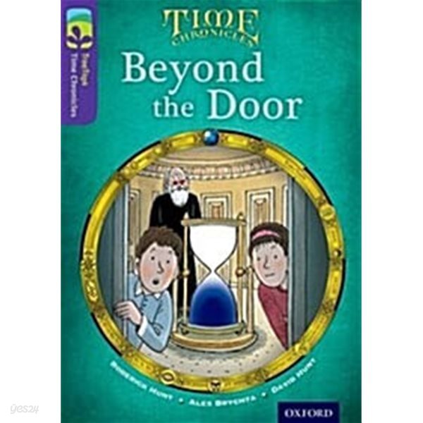 Oxford Reading Tree TreeTops Time Chronicles: Level 11: Beyond the Door