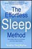 The Effortless Sleep Method: The Incredible New Cure for Insomnia and Chronic Sleep Problems