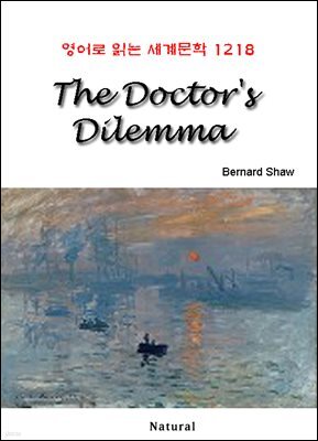 The Doctor's Dilemma - 영어로 읽는 세계문학 1218