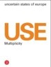 Uncertain State of Europe Multiplicity