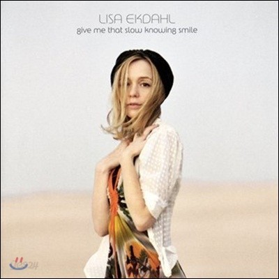 Lisa Ekdahl - Give Me That Slow Knowing Smile