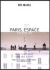 파리, 에스파스 PARIS, ESPACE