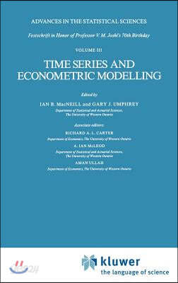 Time Series and Econometric Modelling: Advances in the Statistical Sciences: Festschrift in Honor of Professor V.M. Joshi&#39;s 70th Birthday, Volume III