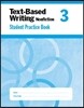 Text-Based Writing Nonfiction, Grade 3 - Student Book