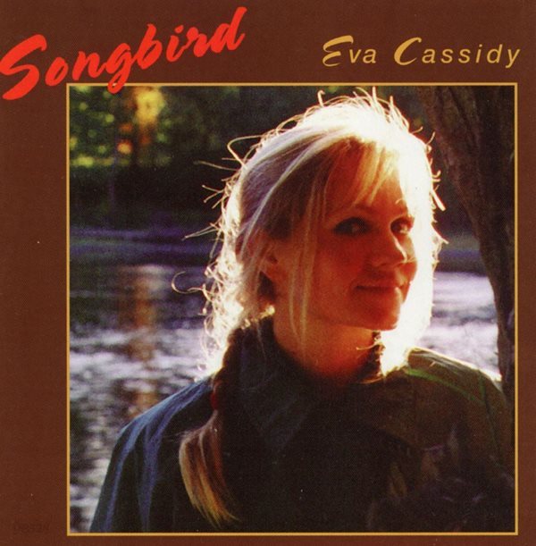 에바 캐시디 - Eva Cassidy - Songbird [U.K발매]