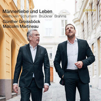 Gunther Groissbock / Malcolm Martineau 남자의 사랑과 삶 (Mannerliebe Un Leben: Beethoven,Schumann,Bruckner,Brahms)