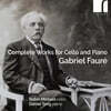 Robin Michael / Daniel Tong 포레: 첼로와 피아노를 위한 작품 전곡 (Faure: Complete Works For Cello & Piano)