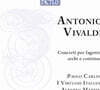 Paolo Carlini 비발디: 일곱 개의 바순 협주곡 (Vivaldi: Concerti Per Fagotto, Archi E Continuo)