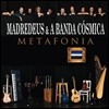 Madredeus & A Banda Cosmica - Metafonia (Deluxe Edition)