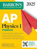 AP Physics 1 Premium, 2025: Prep Book with 4 Practice Tests + Comprehensive Review + Online Practice