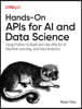 Hands-On APIs for AI and Data Science: Python Development with Fastapi