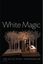White Magic: The Age of Paper