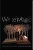 White Magic: The Age of Paper