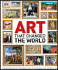 Art That Changed the World: Transformative Art Movements and the Paintings That Inspired Them