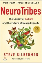 Neurotribes: The Legacy of Autism and the Future of Neurodiversity