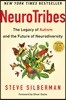 Neurotribes: The Legacy of Autism and the Future of Neurodiversity