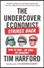 The Undercover Economist Strikes Back: How to Run--Or Ruin--An Economy