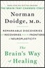 The Brain's Way of Healing: Remarkable Discoveries and Recoveries from the Frontiers of Neuroplasticity