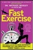 Fastexercise: The Simple Secret of High-Intensity Training