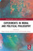 Experiments in Moral and Political Philosophy