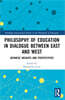 Philosophy of Education in Dialogue between East and West