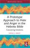 Prototype Approach to Hate and Anger in the Hebrew Bible
