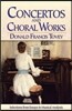 Concertos and Choral Works: Selections from Essays in Musical Analysis