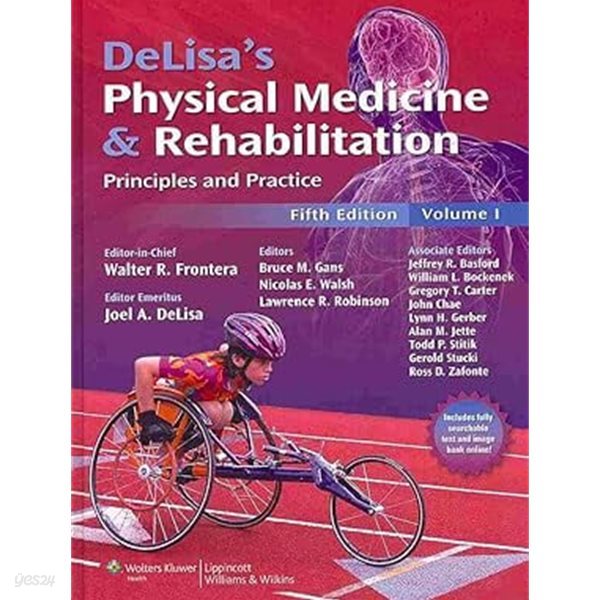 DeLisa&#39;s Physical Medicine and Rehabilitation : Principles and Practice, Volume 1, 5/ed